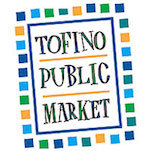 Tofino Public Market - Pacific Sands, Tofino BC